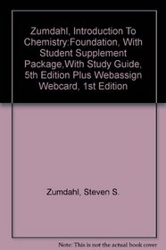 Zumdahl, Introduction To Chemistry:Foundation, With Student Supplement Package,With Study Guide, 5th Edition Plus Webassign Webcard, 1st Edition