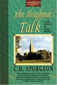 John Ploughman's Talk : Plain Advice for Plain People