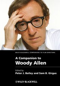 A Companion to Woody Allen (WBCF - Wiley-Blackwell Companions to Film Directors)