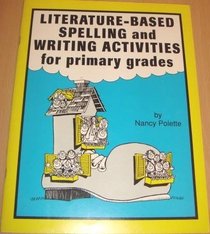 Literature-Based Spelling & Writing Activities for Primary Grades