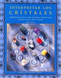 Interpretar Los Cristales/ Interpreting the Crystals (Spanish Edition)
