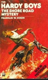 Shore Road Mystery (Hardy boys mystery stories / Franklin W Dixon)