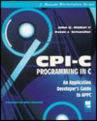 Cpi-C Programming in C: An Application Developer's Guide to Appc/Book and Disk (J. Ranade Workstation Series)