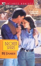 Broken Spurs (Silhouette Intimate Moments, No 733)