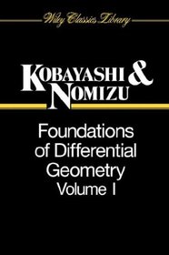 Foundations of Differential Geometry, Vol. 1 (Wiley Classics Library)