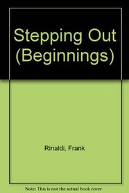 Stepping Out (Beginnings)