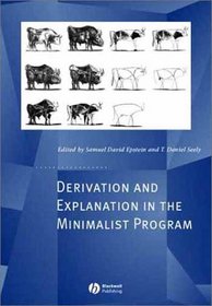 Derivation and Explanation in the Minimalist Program (Generative Syntax, 6)