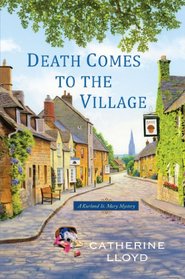 Death Comes to the Village (Kurland St. Mary, Bk 1)
