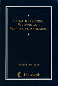 Legal Reasoning, Writing, and Persuasive Argument