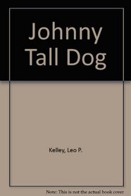 Johnny Tall Dog