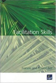 Facilitation Skills (Training Essentials)