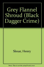The Grey Flannel Shroud (Black Dagger Crime Series)