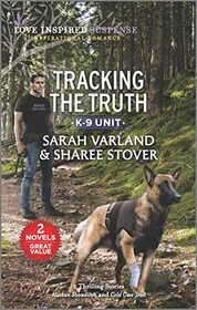 Tracking the Truth (Love Inspired Suspense: K-9 Unit)