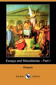 Essays and Miscellanies - Part I (Dodo Press)