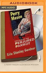 The Case of the Perjured Parrot (Perry Mason Series)