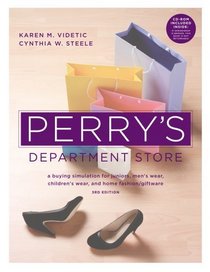 Perry s Department Store: A Buying Simulation for Juniors, Men s Wear,Children s Wear, & Home Fashion / Giftware