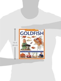 How To Look After Your Goldfish: A practical guide to caring for your pet, in step-by-step photographs