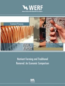 Nutrient Farming and Traditional Removal: An Economic Comparison (WERF Report)