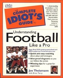The Complete Idiot's Guide to Understanding Football Like a Pro