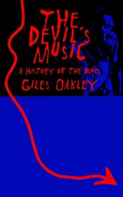 The Devil's Music: A History of the Blues