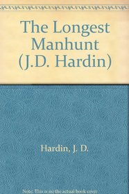 Longest Manhunt 59 (J.D. Hardin, No 59)