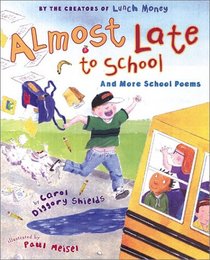 Almost Late for School: And More School Poems