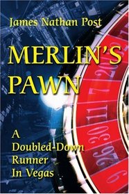 Merlin's Pawn: A Doubled-Down Runner In Vegas
