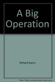 RICHARD SCARRY BIG OPERATION-ID