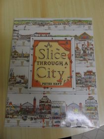 Slice Through a City (Information Books - History)