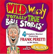Wild  Wacky Totally True Bible Stories - All About Jealousy CD (Wild  Wacky Totally True Bible Stories (Audio))