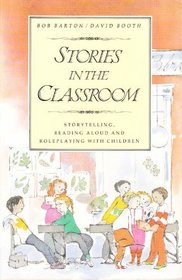 Stories in the Classroom: Storytelling, Reading Aloud and Role Playing Wit