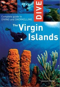 Dive the Virgin Islands: Complete Guide to Diving and Snorkelling (Dive the Virgin Islands: Complete Guide to Diving & Snorkeling)