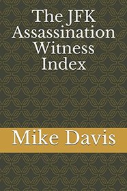 The JFK Assassination Witness Index