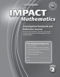 IMPACT Mathematics, Course 2, Investigation Notebook and Reflection Journal