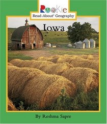 Iowa (Rookie Read-About Geography)