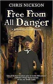 Free from all Danger: An 18th century police procedural (A Richard Nottingham Mystery)