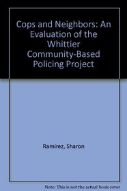 Cops and Neighbors: An Evaluation of the Whittier Community-Based Policing Project