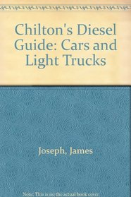 Chilton's Diesel Guide: Cars and Light Trucks