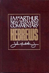 Hebrews (Macarthur New Testament Commentary)