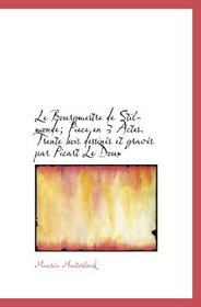 Le Bourgmestre de Stilmonde; Piece en 3 Actes. Trente bois dessins et gravs par Picart Le Doux (French and French Edition)