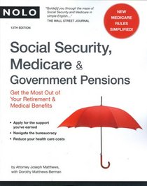 Social Security, Medicare & Government Pensions: Get the Most Out of Your Retirement & Medical Pensions