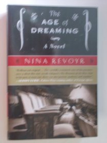 The Age of Dreaming, a Novel