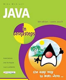 Java in easy steps: Covers Java 9