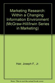 Marketing Research: Within a Changing Information Environment (McGraw-Hill/Irwin Series in Marketing)