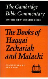 The Books of Haggai, Zechariah and Malachi (Cambridge Bible Commentaries on the Old Testament)