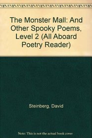 The Monster Mall: And Other Spooky Poems, Level 2 (All Aboard Poetry Reader)