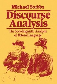 Discourse Analysis: The Sociolinguistic Analysis of Natural Language (Language in Society)