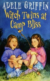 Witch Twins at Camp Bliss (Witch Twins, Bk 2)