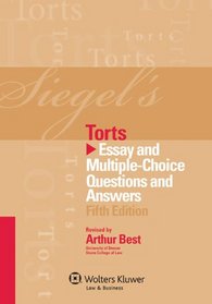 Siegels Torts: Essay & Multiple Choice Questions & Answers, Fifth Edition