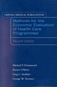 Methods for the Economic Evaluation of Health Care Programs (Oxford Medical Publications)